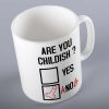 Are You Childish Knob Mug