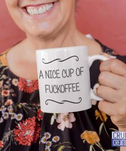A Nice Cup Of Fuckoffee Gift Mug