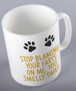 Stop Blaming Your Farts On Me Mug