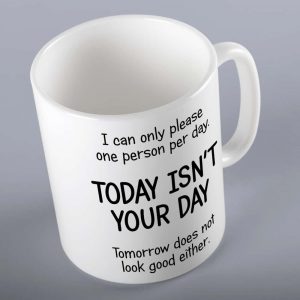 I Can Only Please One Person Mug