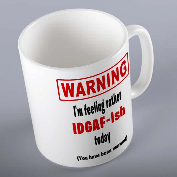 IDGAF Ish Funny Mug