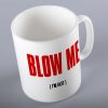 Blow Me Im Hot Mug