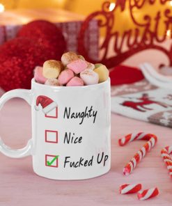 Naughty, Nice, Fucked Up Mug
