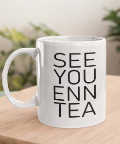 See You Enn Tea Gift Mug