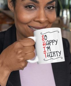 So Happy I'm Thirty Gift
