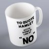 To Quote Hamlet NO Mug