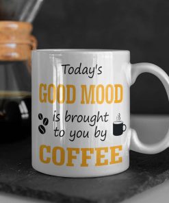 Today's Good Mood Mock Is Brought To You By Coffee