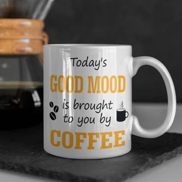 Today's Good Mood Mock Is Brought To You By Coffee