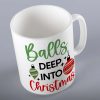 Balls Deep Into Christmas Mug