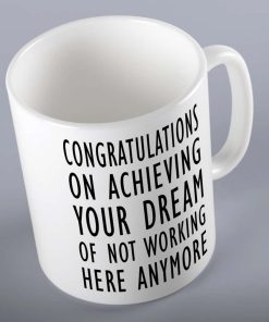 Congratulations On Achieving Your Dream Mug