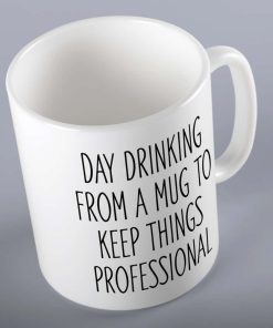 Day Drinking From A Mug