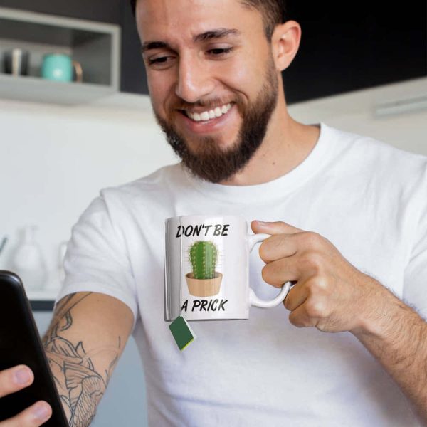Don't Be A Prick Mug
