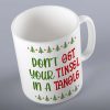 Don't Get Your Tinsel In A Tangle Mug