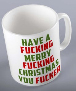 Have A Merry Fucking Christmas Mug