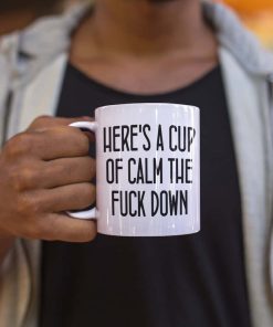A Cup Of Calm The Fuck Down