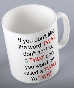If You Don't Like The Word Twat