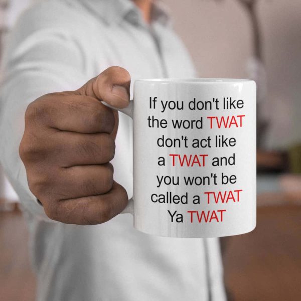If You Don't Like The Word Twat