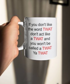 If You Don't Like The Word Twat