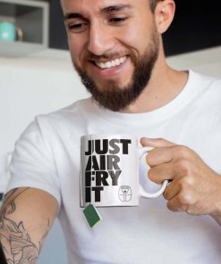 Just Air Fry It Mug