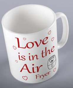 Love Is In The Air Fryer Funny Mug