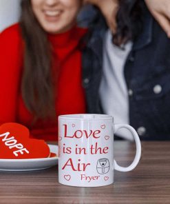 Love Is In The Air Fryer Mug