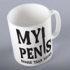 My Pen Is Bigger Than Yours Mug