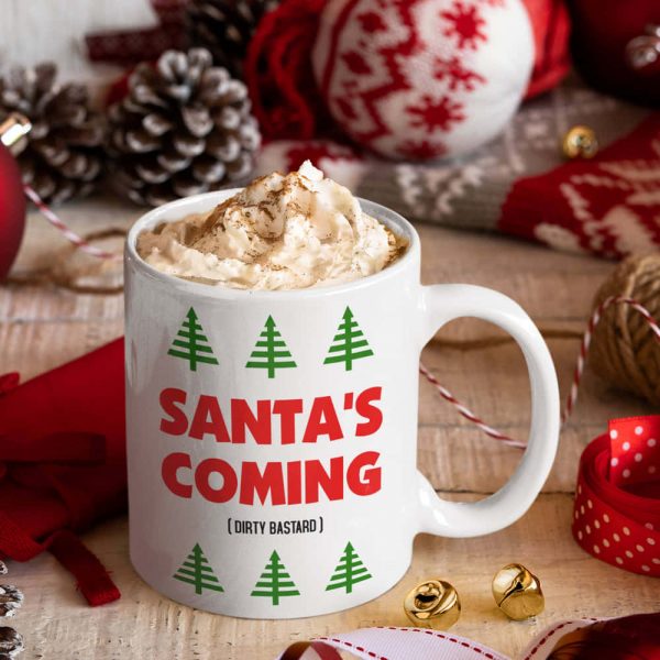 Santas Coming - Christmas Gift Mug