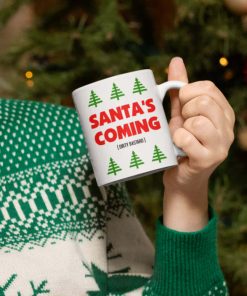 Santas Coming - Christmas Gift Mug