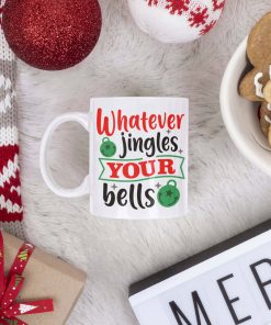 Whatever Jingles Your Bells