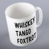 Whiskey Tango Foxtrot WTF Mug