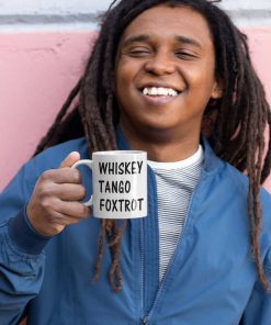 Whiskey Tango Foxtrot WTF Mug