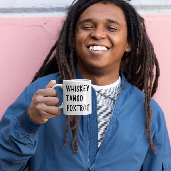 Whiskey Tango Foxtrot WTF Mug