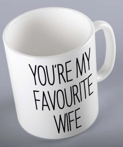 You're My Favourite Wife Mug