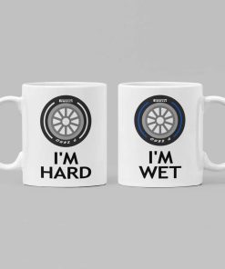 I'm Wet, I'm Hard - Funny Formula One mugs