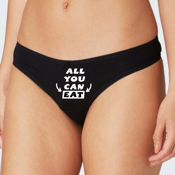 All You Can Eat thong, funny panties, all you can eat panties, rude thong in black.