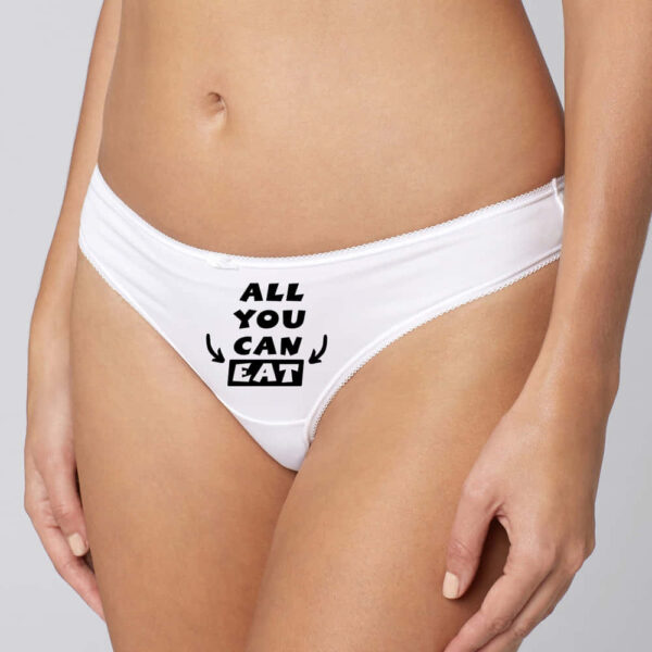 All You Can Eat thong, funny panties, all you can eat panties, rude thong in white.