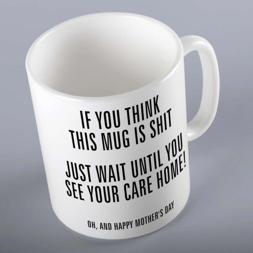 Care Home Funny Mug